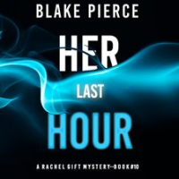 Her Last Hour by Pierce, Blake
